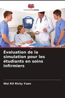 ÉValuation De La Simulation Pour Les éTudiants En Soins Infirmiers Wai Kit Ricky