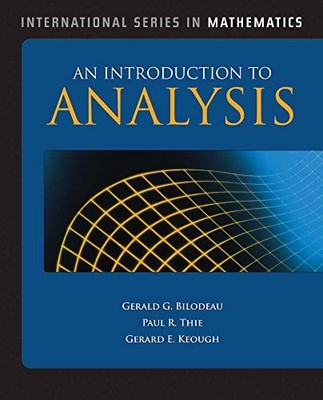An Introduction to Analysis (International Series in Mathematics) by Bilodeau,