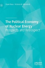Political Economy of Nuclear Energy by Dipak Basu Hardback Spring