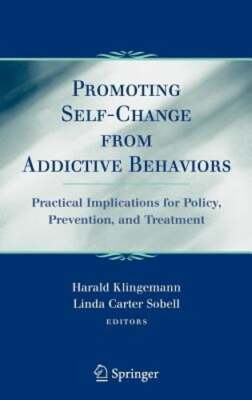 Promoting Self-Change from Addictive Behaviors: Practical Implications for: New