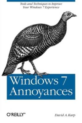 Windows 7 Annoyances: Tips, Secrets, and Solutions - Paperback - VERY GOOD
