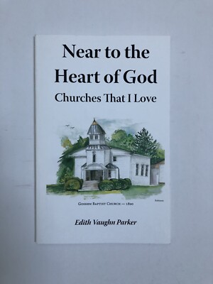 Near to the Heart of God Churches That I Love - Edith Vaughn Parker - Signed