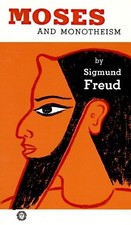 Sigmund Freud Moses and Monotheism (Paperback)