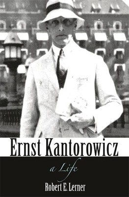 Robert E. Lerner Ernst Kantorowicz (Paperback)