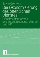 Die ÖKonomisierung Des öFfentlichen Dienstes Edwin Czerwick