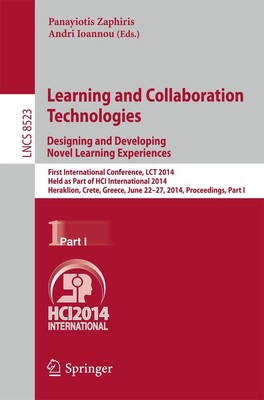 Learning and Collaboration Technologies: Designing and Developing Novel Learning