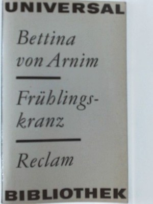 Frühlingskranz von Arnim, Bettina: