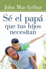 S el pap que tus hijos necesitan Spanish Edition