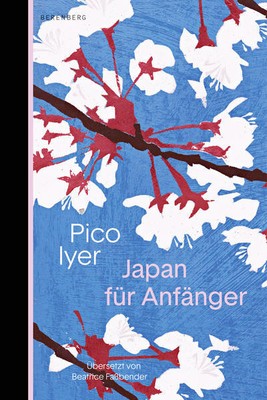 Japan für Anfänger | Pico Iyer | 2022 | deutsch | A Beginner's Guide to Japan