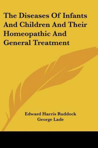 Diseases of Infants and Children and Their Homeopathic and General ...