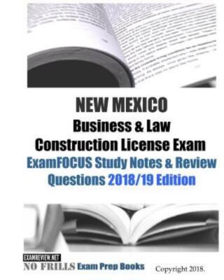 New Mexico Business & Law Construction License Exam Examfocus Study Notes &...