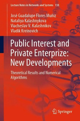 José Guadalupe Flores Muñiz (u. a.) | Public Interest and Private Enterprize:...