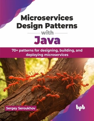 MICROSERVICES DESIGNMUSTER MIT JAVA: Von SEROUKHOV, SERGEY (Taschenbuch)