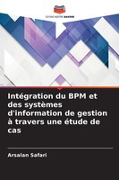 Arsalan Safari | IntéGration Du Bpm Et Des SystèMes D'information De Gestion...