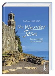 Die Wunder Jesu: Neu erzählt  meditiert von Brand,... | Buch | Zustand sehr gut