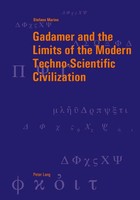 Stefano Marino | Gadamer And The Limits Of The Modern Techno-Scientific...