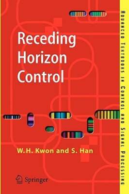 Receding Horizon Control: Model Predictive Control for State Models by Kwon: New