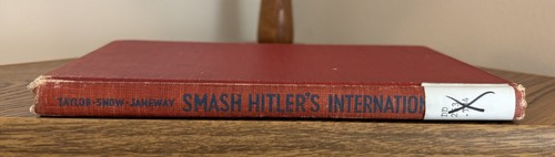 Smash Hitler's International by Edmond Taylor, Edgar Snow, & Eliot Janeway 1941 - Picture 8 of 11
