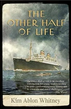 The Other Half of Life : A Novel Based on the True Story of the M
