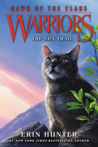 Warriors: Dawn of the Clans #1: The Sun Trail: A Thrilling... - Hunter, Erin