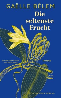 Gaëlle Bélem Gudrun Honk Die seltenste Fruch (Hardback) (UK IMPORT)