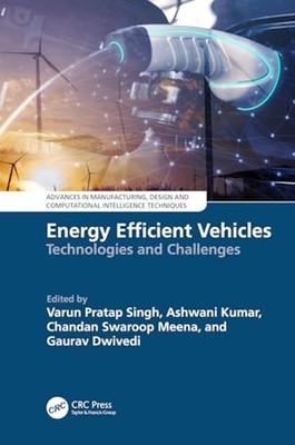 Energy Efficient Vehicles : Technologies and Challenges - Hardcover NEW Ashwani