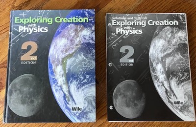 Apologia Exploring Creation with Physics Text and Solutions & Tests 2nd Edition