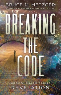 Breaking the Code Revised Edition: Understanding the Book o - VERY GOOD