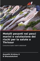 Aswathi Krishna U (U. A.) | Metalli Pesanti Nei Pesci Marini E Valutazione...