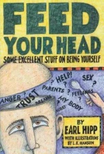 Feed Your Head: Some Excellent Stuff on Being Yourself - Paperback - GOOD