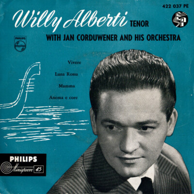 Willy Alberti With Orkest Jan Corduwener Vivere / Luna Rossa / Mamma / Anema E