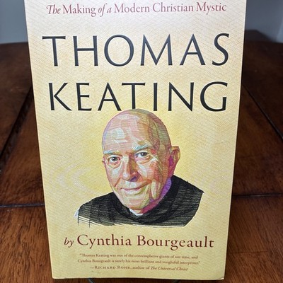 Thomas Keating: The Making of a Modern Christian Mystic (Very Good)