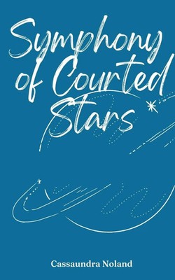Cassaundra Noland | Symphony of Courted Stars | Taschenbuch | Englisch (2023)