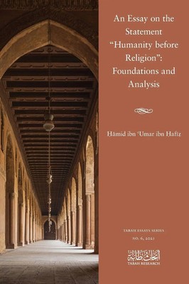 Hamid Bin Umar Bin Hafiz | An Essay on the Statement Humanity before Religion