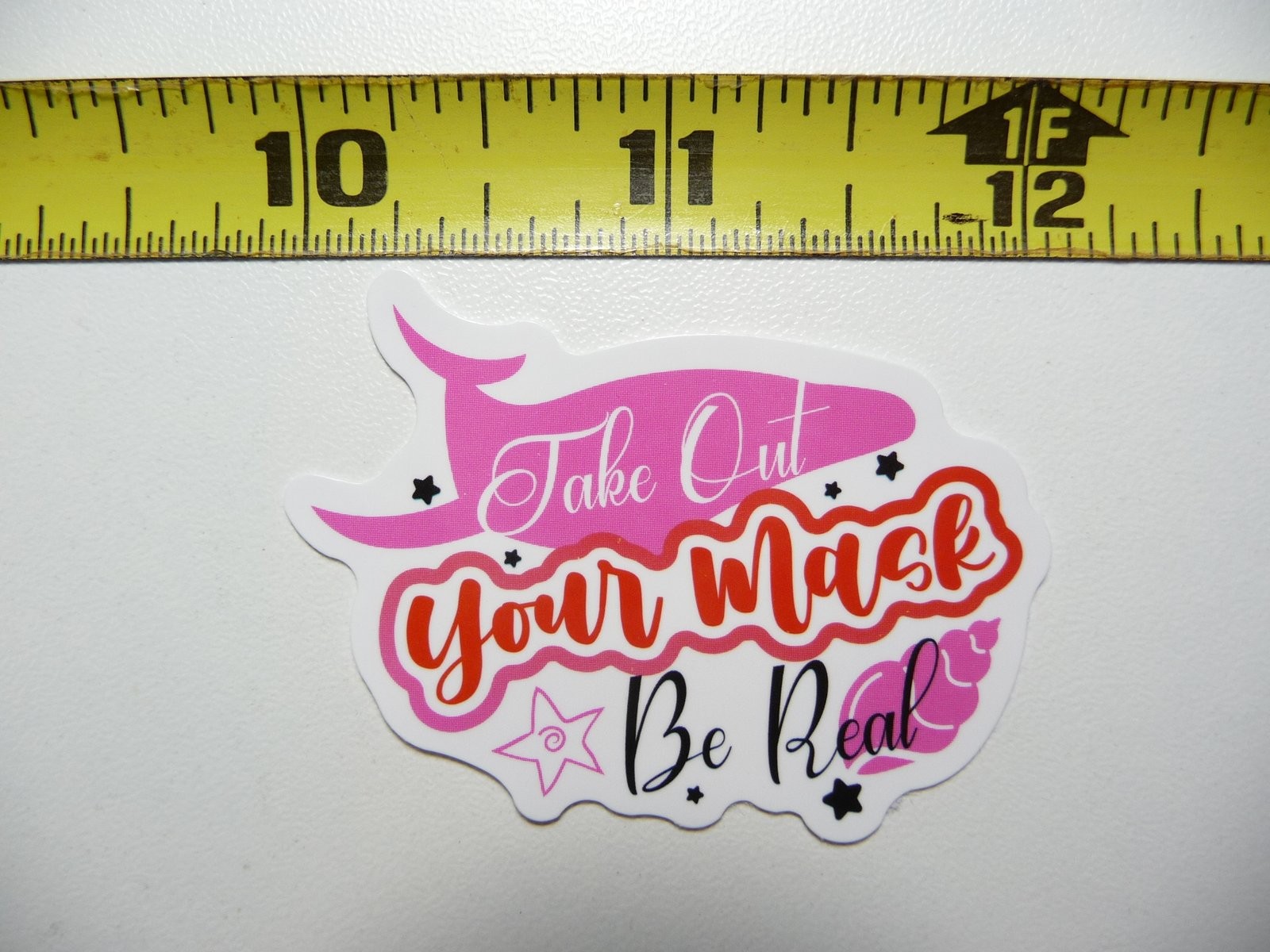 Be Real Motivational Sticker Decal Take Off Your Mask
