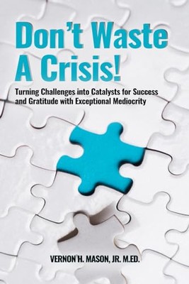 Dont Waste a Crisis: Turning  - GOOD