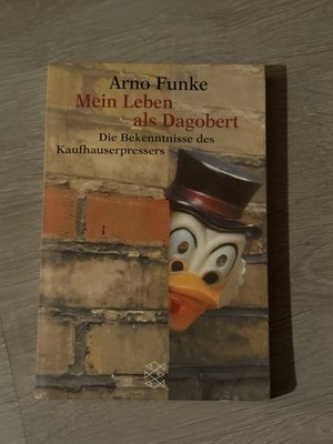 Mein Leben als Dagobert - Arno Funke - Softcover