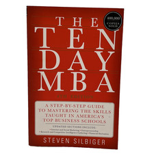 Ten-Day MBA : A Step-by-Step Guide to Mastering the Skills Taught in America'...