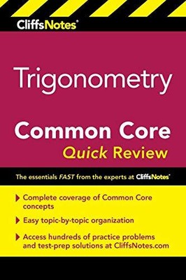 CLIFFSNOTES TRIGONOMETRY COMMON CORE QUICK REVIEW By M. Sunil R. Koswatta *NEW*