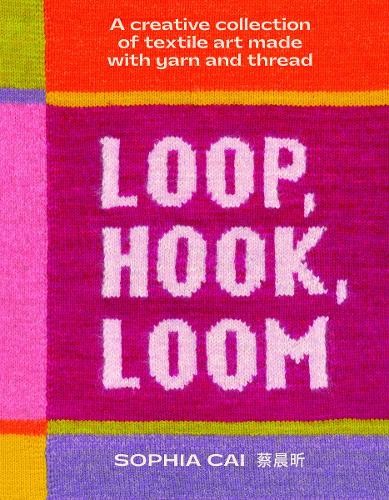 Loop, Hook, Loom by Sophia Cai - 9781923239845 - Image 5