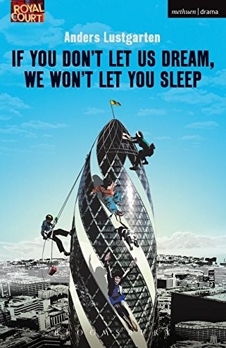 If You Don't Let Us Dream, We Won't Let You Sleep (Modern Plays)
