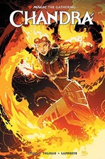 MAGIC: THE GATHERING: CHANDRA By Vita Ayala & Harvey Tolibao **Mint Condition**