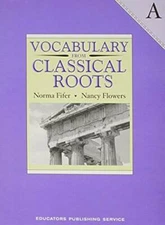 Vocabulary from Classical Roots - A - Paperback By Nancy Flowers - GOOD