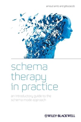 Schema Therapy in Practice: An Introductory Guide to the Schema Mode Approach by