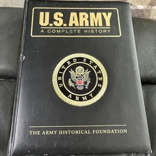 US Army: A Complete History. The Army Historical Foundation