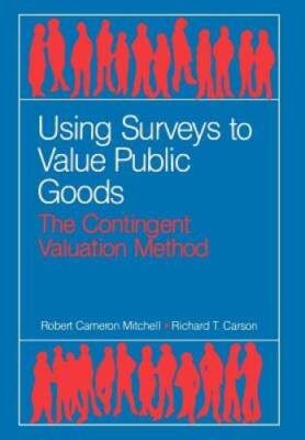 Using Surveys to Value Public Goods: The Contingent Valuation Method (McG - GOOD
