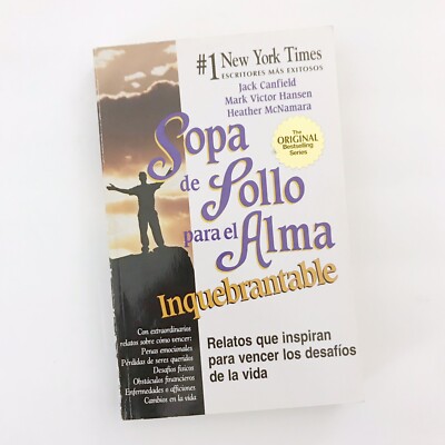 Sopa de Pollo Para El Alma Inquebrantable: Relatos Que I... by McNamara, Heather