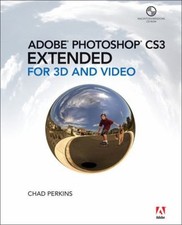 Adobe Photoshop CS3 Extended for 3D and Video Chad, Perkins, Chad