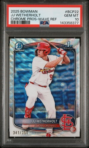 2025 Bowman JJ Wetherholt #BCP-22 Chrome Prospects Wave Refractor #/350 PSA 10