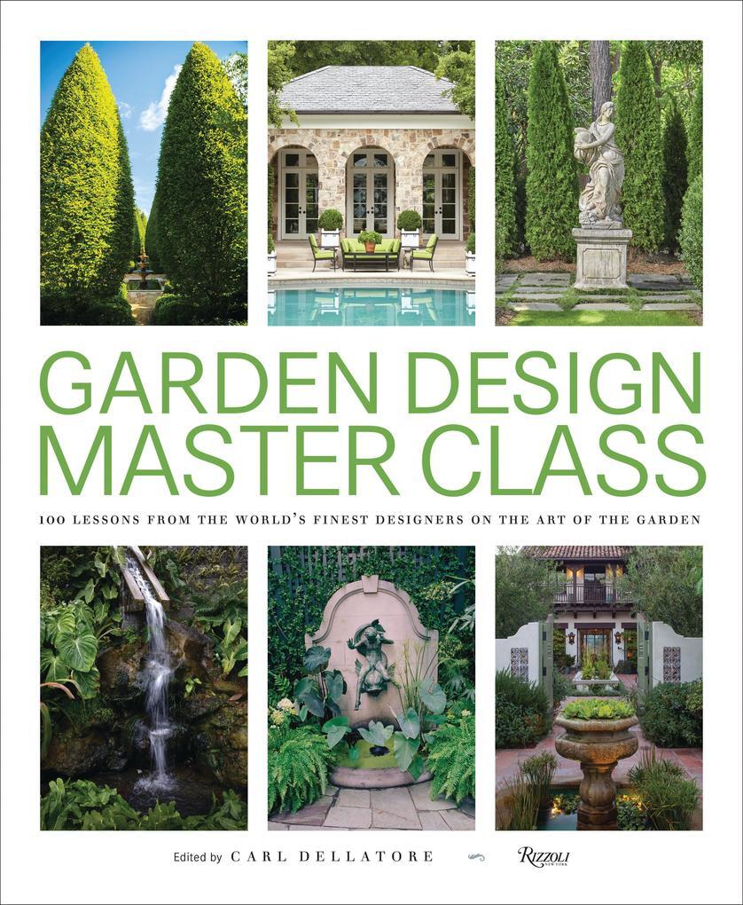 Thumbnail - Garden Design Master Class: 100 Lessons From The World's Finest